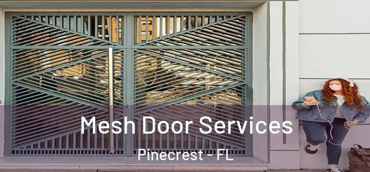 Mesh Door Services Pinecrest - FL