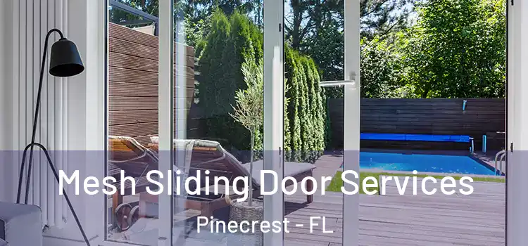  Mesh Sliding Door Services Pinecrest - FL