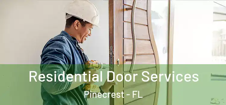  Residential Door Services Pinecrest - FL