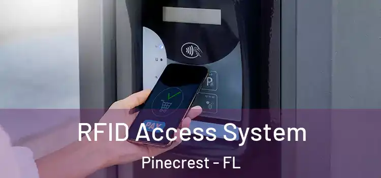 RFID Access System Pinecrest - FL