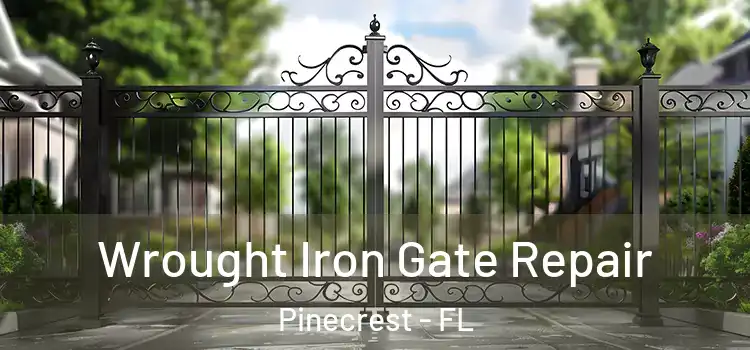 Wrought Iron Gate Repair Pinecrest - FL